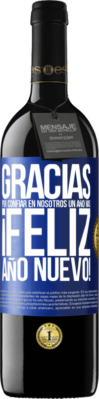 39,95 € | Vino Tinto Edición RED MBE Reserva Gracias por confiar en nosotros un año más. Feliz Año Nuevo Etiqueta Azul. Etiqueta personalizable Reserva 12 Meses Cosecha 2015 Tempranillo