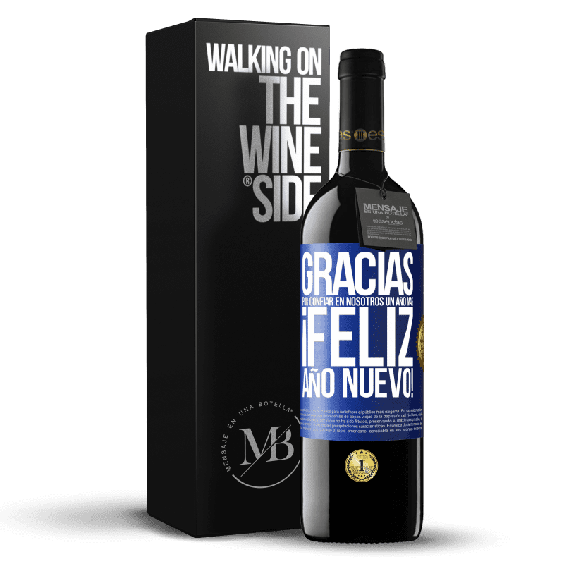 39,95 € Envío gratis | Vino Tinto Edición RED MBE Reserva Gracias por confiar en nosotros un año más. Feliz Año Nuevo Etiqueta Azul. Etiqueta personalizable Reserva 12 Meses Cosecha 2015 Tempranillo