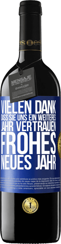 39,95 € | Rotwein RED Ausgabe MBE Reserve Vielen Dank, dass Sie uns ein weiteres Jahr vertrauen. Frohes neues Jahr Blaue Markierung. Anpassbares Etikett Reserve 12 Monate Ernte 2015 Tempranillo