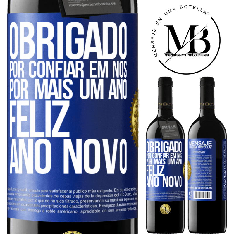 39,95 € Envio grátis | Vinho tinto Edição RED MBE Reserva Obrigado por confiar em nós por mais um ano. Feliz Ano Novo Etiqueta Azul. Etiqueta personalizável Reserva 12 Meses Colheita 2014 Tempranillo