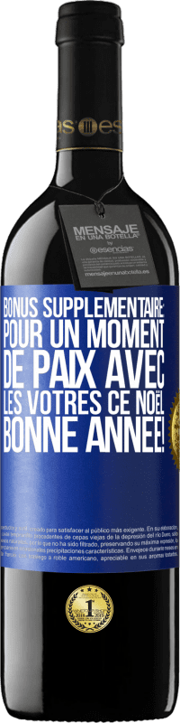 39,95 € | Vin rouge Édition RED MBE Réserve Bonus supplémentaire: Pour un moment de paix avec les vôtres ce Noël. Bonne année! Étiquette Bleue. Étiquette personnalisable Réserve 12 Mois Récolte 2016 Tempranillo