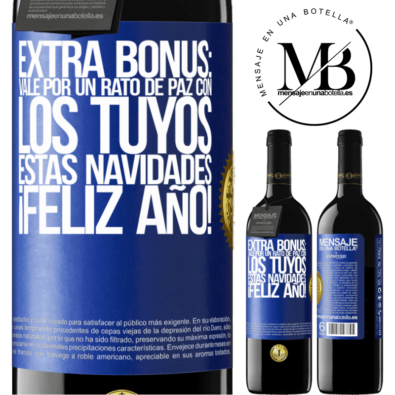 39,95 € Envío gratis | Vino Tinto Edición RED MBE Reserva Extra Bonus: Vale por un rato de paz con los tuyos estas navidades. Feliz Año! Etiqueta Azul. Etiqueta personalizable Reserva 12 Meses Cosecha 2015 Tempranillo