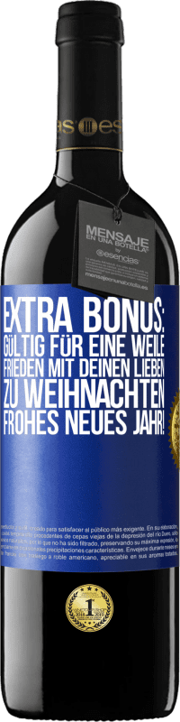 Kostenloser Versand | Rotwein RED Ausgabe MBE Reserve Extra Bonus: gültig für eine Weile Frieden mit deinen Lieben zu Weihnachten. Frohes neues Jahr! Blaue Markierung. Anpassbares Etikett Reserve 12 Monate Ernte 2014 Tempranillo