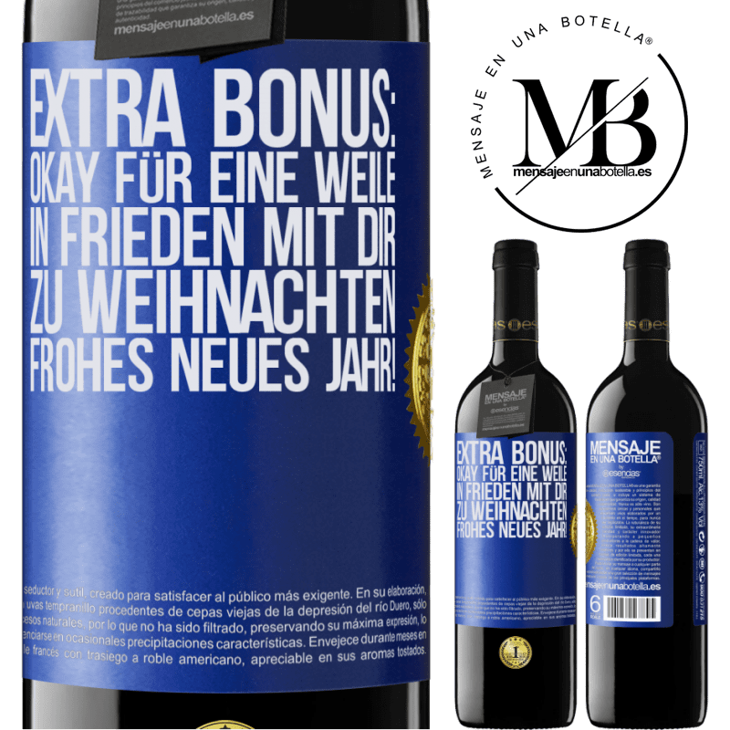 39,95 € Kostenloser Versand | Rotwein RED Ausgabe MBE Reserve Extra Bonus: gültig für eine Weile Frieden mit deinen Lieben zu Weihnachten. Frohes neues Jahr! Blaue Markierung. Anpassbares Etikett Reserve 12 Monate Ernte 2015 Tempranillo