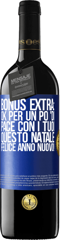 39,95 € Spedizione Gratuita | Vino rosso Edizione RED MBE Riserva Bonus extra: Ok per un po 'di pace con i tuoi questo Natale. Felice anno nuovo! Etichetta Blu. Etichetta personalizzabile Riserva 12 Mesi Raccogliere 2014 Tempranillo