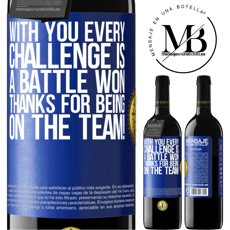 39,95 € Free Shipping | Red Wine RED Edition MBE Reserve With you every challenge is a battle won. Thanks for being on the team! Blue Label. Customizable label Reserve 12 Months Harvest 2015 Tempranillo