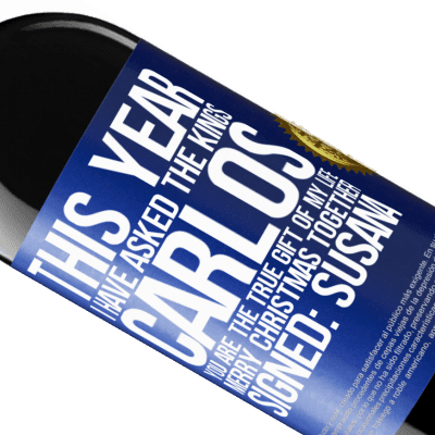 Unique & Personal Expressions. «This year I have asked the kings. Carlos, you are the true gift of my life. Merry Christmas together. Signed: Susana» RED Edition MBE Reserve