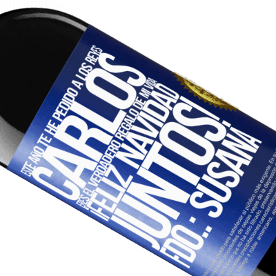 Expresiones Únicas y Personales. «Este año te he pedido a los reyes. Carlos, eres el verdadero regalo de mi vida. Feliz navidad juntos. Fdo.: Susana» Edición RED MBE Reserva