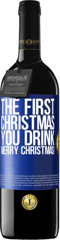 39,95 € | 赤ワイン REDエディション MBE 予約する あなたが飲む最初のクリスマス。メリークリスマス！ 青いタグ. カスタマイズ可能なラベル 予約する 12 月 収穫 2014 Tempranillo