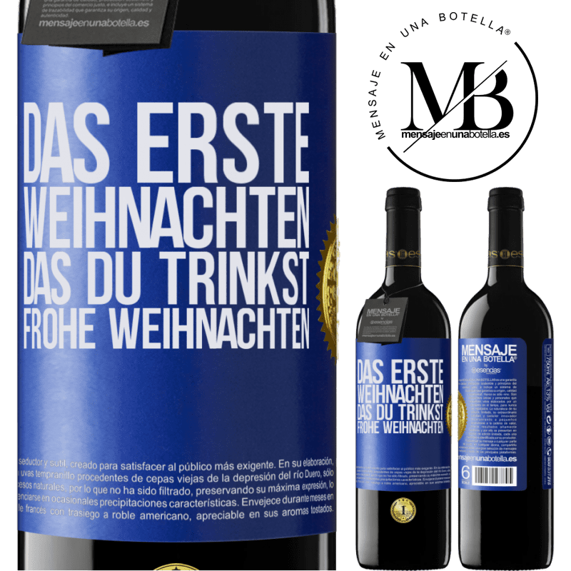 39,95 € Kostenloser Versand | Rotwein RED Ausgabe MBE Reserve Das erste Weihnachten, das du trinkst. Frohe weihnachten Blaue Markierung. Anpassbares Etikett Reserve 12 Monate Ernte 2014 Tempranillo