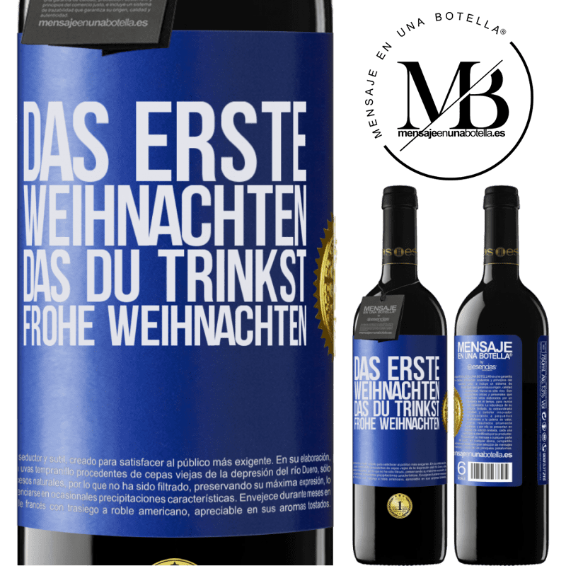 39,95 € Kostenloser Versand | Rotwein RED Ausgabe MBE Reserve Das erste Weihnachten, das du trinkst. Frohe weihnachten Blaue Markierung. Anpassbares Etikett Reserve 12 Monate Ernte 2016 Tempranillo