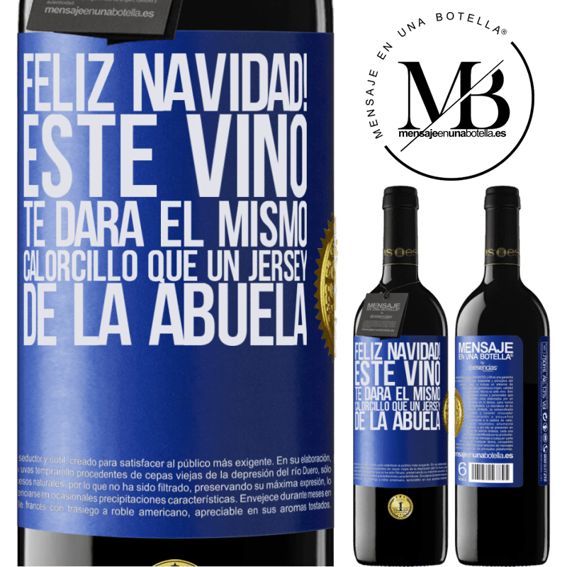 39,95 € Envío gratis | Vino Tinto Edición RED MBE Reserva Feliz navidad! Este vino te dará el mismo calorcillo que un jersey de la abuela Etiqueta Azul. Etiqueta personalizable Reserva 12 Meses Cosecha 2014 Tempranillo