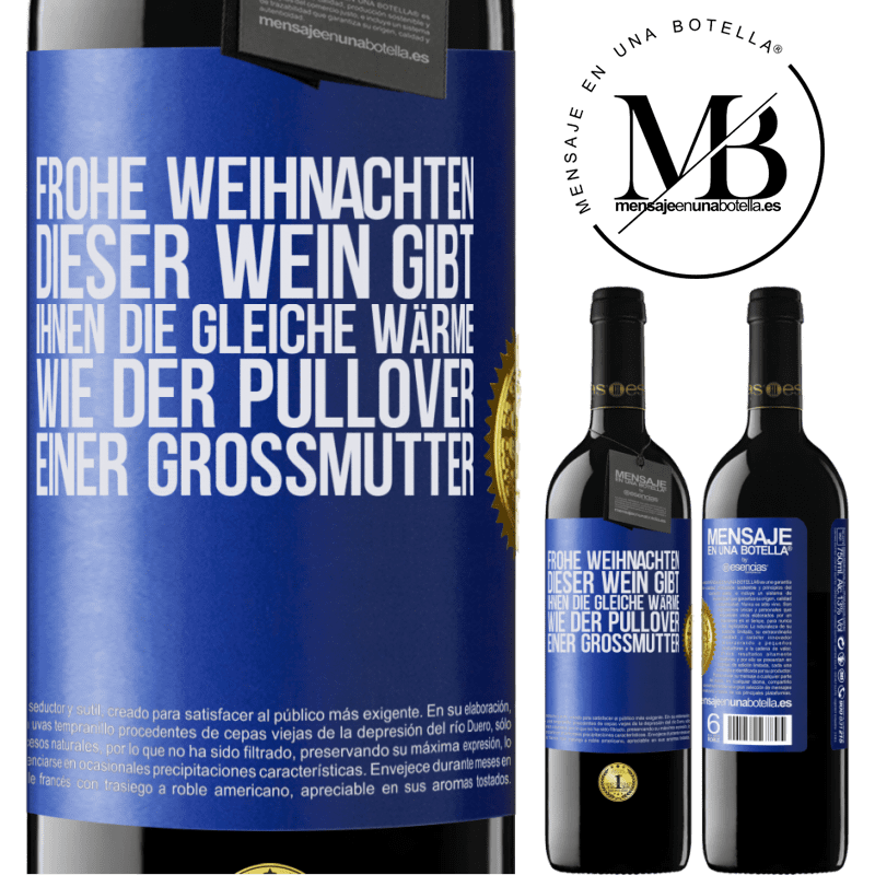 39,95 € Kostenloser Versand | Rotwein RED Ausgabe MBE Reserve Frohe Weihnachten! Mit diesem Wein ist dir genauso warm wie mit dem Pullover deiner Großmutter Blaue Markierung. Anpassbares Etikett Reserve 12 Monate Ernte 2014 Tempranillo