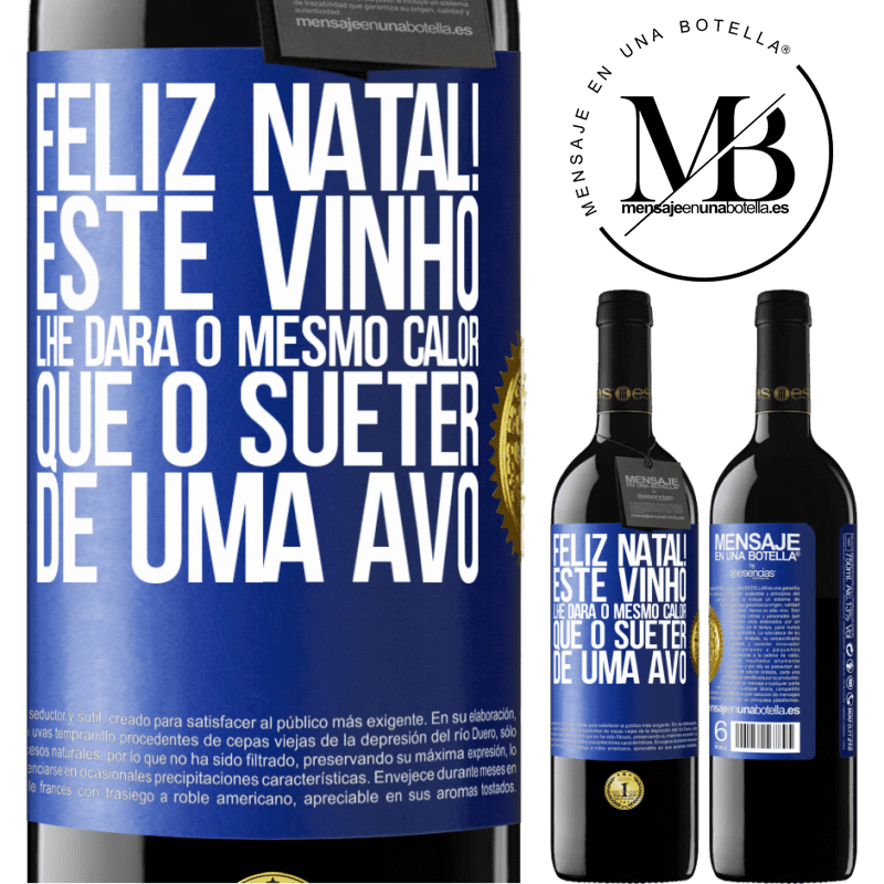 39,95 € Envio grátis | Vinho tinto Edição RED MBE Reserva Feliz Natal! Este vinho lhe dará o mesmo calor que o suéter de uma avó Etiqueta Azul. Etiqueta personalizável Reserva 12 Meses Colheita 2014 Tempranillo