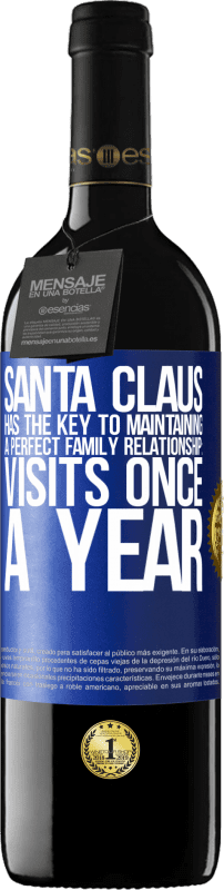39,95 € Free Shipping | Red Wine RED Edition MBE Reserve Santa Claus has the key to maintaining a perfect family relationship: Visits once a year Blue Label. Customizable label Reserve 12 Months Harvest 2016 Tempranillo