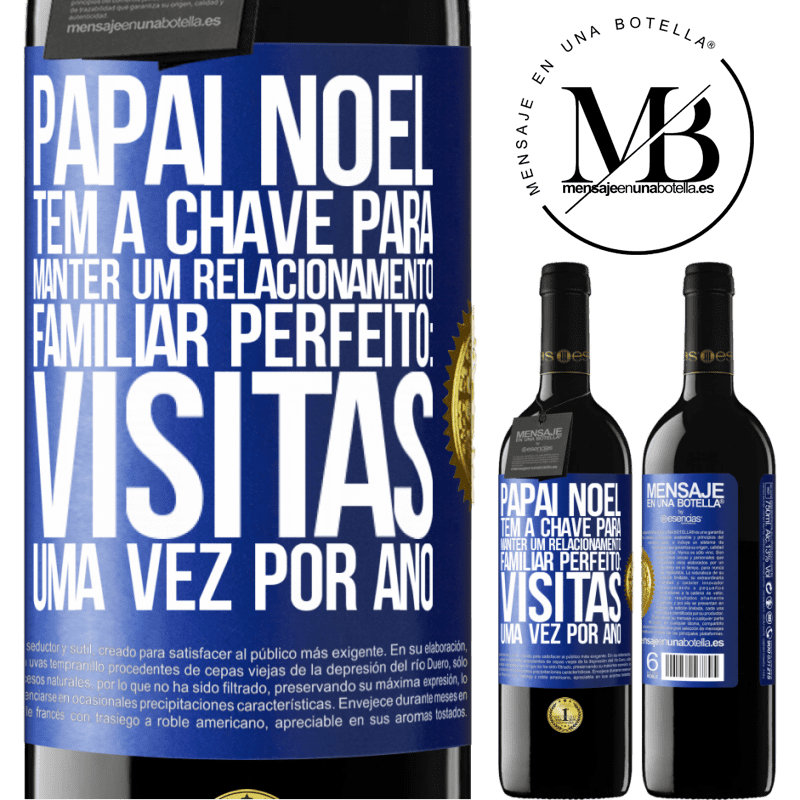 39,95 € Envio grátis | Vinho tinto Edição RED MBE Reserva Papai Noel tem a chave para manter um relacionamento familiar perfeito: visitas uma vez por ano Etiqueta Azul. Etiqueta personalizável Reserva 12 Meses Colheita 2015 Tempranillo