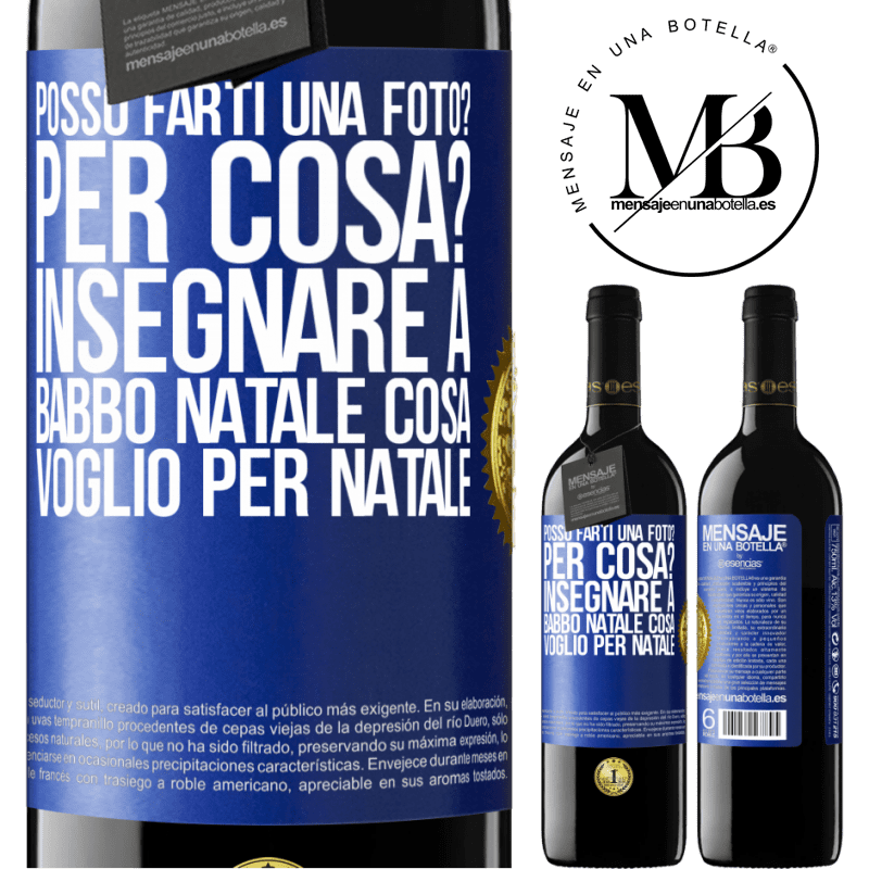 39,95 € Spedizione Gratuita | Vino rosso Edizione RED MBE Riserva Posso farti una foto? Per cosa? Insegnare a Babbo Natale cosa voglio per Natale Etichetta Blu. Etichetta personalizzabile Riserva 12 Mesi Raccogliere 2014 Tempranillo