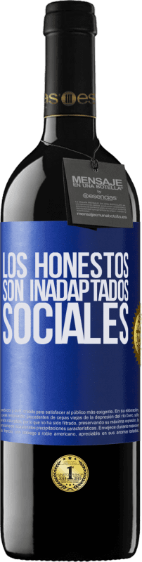 39,95 € Envío gratis | Vino Tinto Edición RED MBE Reserva Los honestos son inadaptados sociales Etiqueta Azul. Etiqueta personalizable Reserva 12 Meses Cosecha 2016 Tempranillo