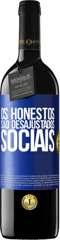 39,95 € | Vinho tinto Edição RED MBE Reserva Os honestos são desajustados sociais Etiqueta Azul. Etiqueta personalizável Reserva 12 Meses Colheita 2015 Tempranillo