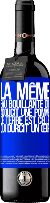39,95 € Envoi gratuit | Vin rouge Édition RED MBE Réserve La même eau bouillante qui adoucit une pomme de terre est celle qui durcit un œuf Étiquette Bleue. Étiquette personnalisable Réserve 12 Mois Récolte 2016 Tempranillo