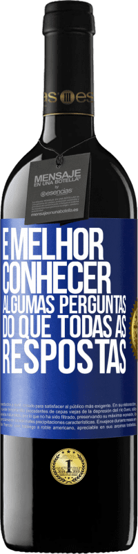 «É melhor conhecer algumas perguntas do que todas as respostas» Edição RED MBE Reserva