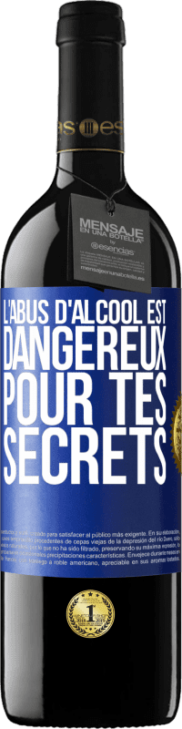 39,95 € | Vin rouge Édition RED MBE Réserve L'abus d'alcool est dangereux pour tes secrets Étiquette Bleue. Étiquette personnalisable Réserve 12 Mois Récolte 2015 Tempranillo