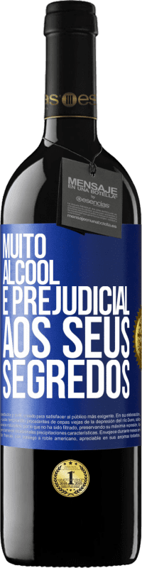 39,95 € | Vinho tinto Edição RED MBE Reserva Muito álcool é prejudicial aos seus segredos Etiqueta Azul. Etiqueta personalizável Reserva 12 Meses Colheita 2014 Tempranillo