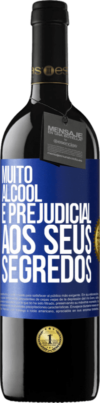 39,95 € | Vinho tinto Edição RED MBE Reserva Muito álcool é prejudicial aos seus segredos Etiqueta Azul. Etiqueta personalizável Reserva 12 Meses Colheita 2015 Tempranillo