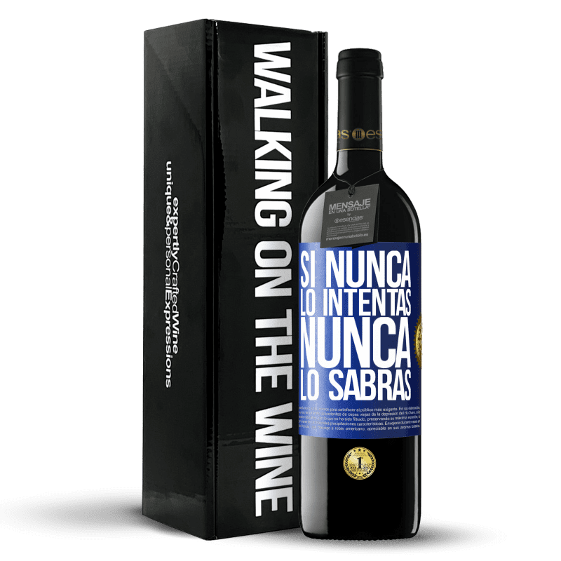 39,95 € Envío gratis | Vino Tinto Edición RED MBE Reserva Si nunca lo intentas, nunca lo sabrás Etiqueta Azul. Etiqueta personalizable Reserva 12 Meses Cosecha 2015 Tempranillo