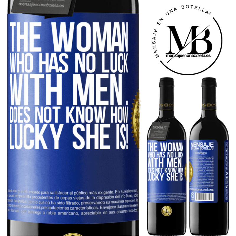 24,95 € Free Shipping | Red Wine RED Edition Crianza 6 Months The woman who has no luck with men ... does not know how lucky she is! Blue Label. Customizable label Aging in oak barrels 6 Months Harvest 2019 Tempranillo