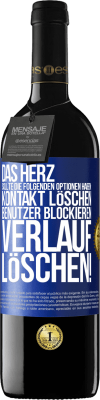 39,95 € Kostenloser Versand | Rotwein RED Ausgabe MBE Reserve Das Herz sollte die folgenden Optionen haben: Kontakt löschen, Benutzer blockieren, Verlauf löschen! Blaue Markierung. Anpassbares Etikett Reserve 12 Monate Ernte 2016 Tempranillo