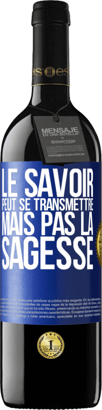 Envoi gratuit | Vin rouge Édition RED MBE Réserve Le savoir peut se transmettre, mais pas la sagesse Étiquette Bleue. Étiquette personnalisable Réserve 12 Mois Récolte 2014 Tempranillo