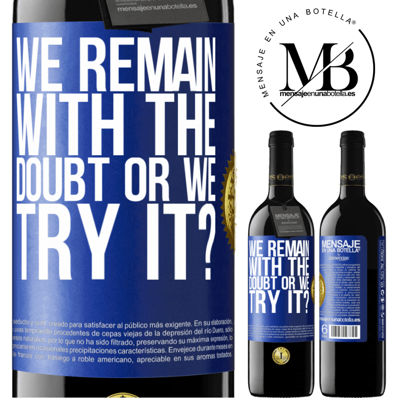 39,95 € Free Shipping | Red Wine RED Edition MBE Reserve We remain with the doubt or we try it? Blue Label. Customizable label Reserve 12 Months Harvest 2015 Tempranillo