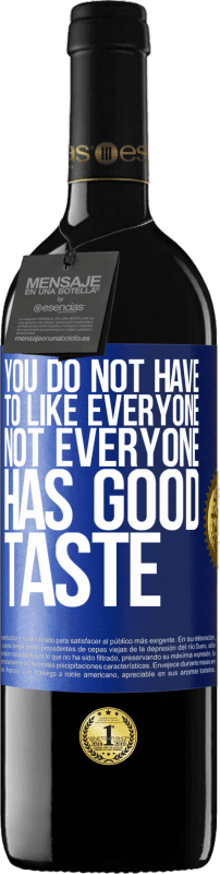 39,95 € 送料無料 | 赤ワイン REDエディション MBE 予約する みんなを好きにする必要はありません。誰もが美味しくない 青いタグ. カスタマイズ可能なラベル 予約する 12 月 収穫 2016 Tempranillo