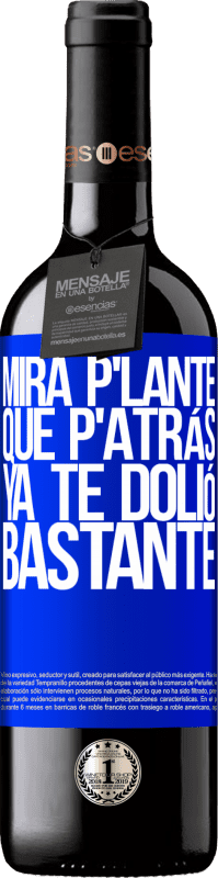 «Mira p'lante que p'atrás ya te dolió bastante» Édition RED MBE Réserve