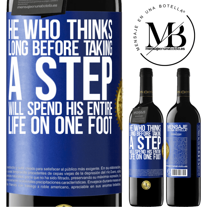 24,95 € Free Shipping | Red Wine RED Edition Crianza 6 Months He who thinks long before taking a step, will spend his entire life on one foot Blue Label. Customizable label Aging in oak barrels 6 Months Harvest 2019 Tempranillo