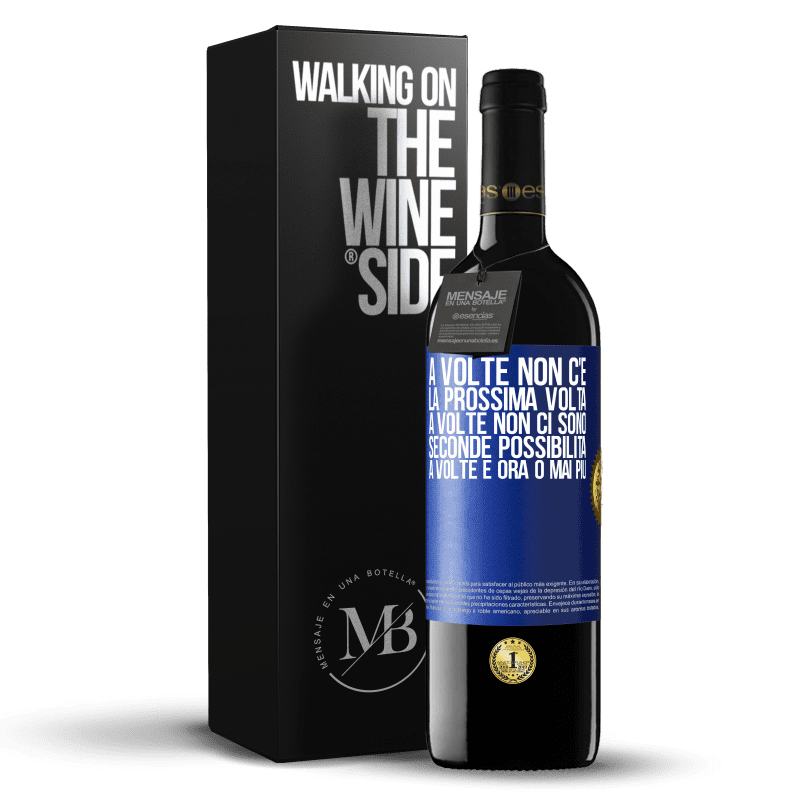 39,95 € Spedizione Gratuita | Vino rosso Edizione RED MBE Riserva A volte non c'è la prossima volta. A volte non ci sono seconde possibilità. A volte è ora o mai più Etichetta Blu. Etichetta personalizzabile Riserva 12 Mesi Raccogliere 2015 Tempranillo