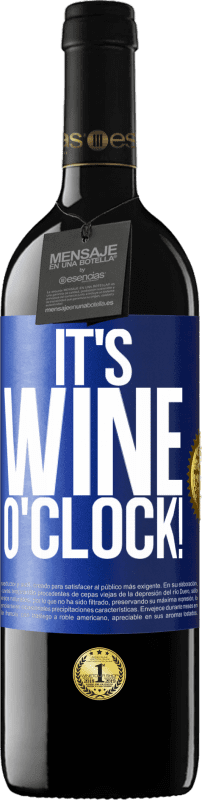 24,95 € Envoi gratuit | Vin rouge Édition RED Crianza 6 Mois It's wine o'clock! Étiquette Bleue. Étiquette personnalisable Vieillissement en fûts de chêne 6 Mois Récolte 2019 Tempranillo