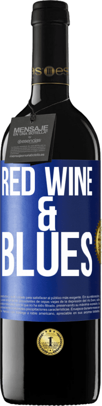 39,95 € 免费送货 | 红酒 RED版 MBE 预订 Red wine & Blues 蓝色标签. 可自定义的标签 预订 12 个月 收成 2015 Tempranillo