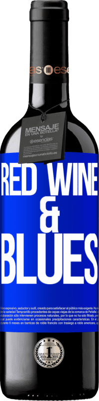39,95 € | Vin rouge Édition RED MBE Réserve Red wine & Blues Étiquette Bleue. Étiquette personnalisable Réserve 12 Mois Récolte 2016 Tempranillo
