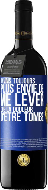 39,95 € | Vin rouge Édition RED MBE Réserve J'avais toujours plus envie de me lever que la douleur d'être tombé Étiquette Bleue. Étiquette personnalisable Réserve 12 Mois Récolte 2015 Tempranillo