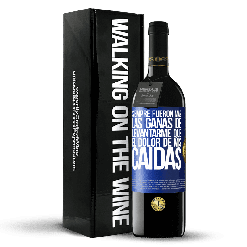 39,95 € Envío gratis | Vino Tinto Edición RED MBE Reserva Siempre fueron más las ganas de levantarme que el dolor de mis caídas Etiqueta Azul. Etiqueta personalizable Reserva 12 Meses Cosecha 2015 Tempranillo