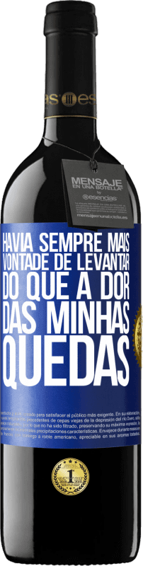 Envio grátis | Vinho tinto Edição RED MBE Reserva Havia sempre mais vontade de levantar do que a dor das minhas quedas Etiqueta Azul. Etiqueta personalizável Reserva 12 Meses Colheita 2014 Tempranillo