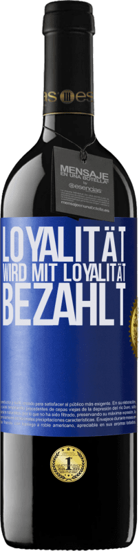 39,95 € | Rotwein RED Ausgabe MBE Reserve Loyalität wird mit Loyalität bezahlt Blaue Markierung. Anpassbares Etikett Reserve 12 Monate Ernte 2015 Tempranillo