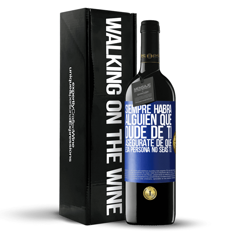 39,95 € Envío gratis | Vino Tinto Edición RED MBE Reserva Siempre habrá alguien que dude de ti. Asegúrate de que esa persona no seas tú Etiqueta Azul. Etiqueta personalizable Reserva 12 Meses Cosecha 2016 Tempranillo
