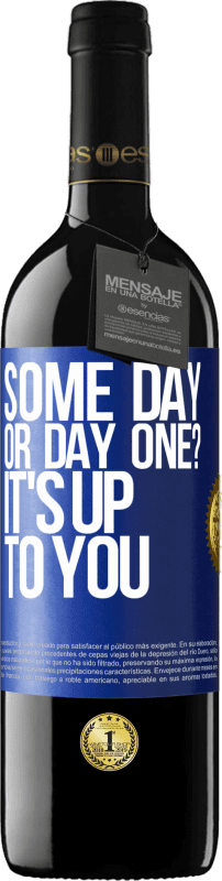 39,95 € Free Shipping | Red Wine RED Edition MBE Reserve some day, or day one? It's up to you Blue Label. Customizable label Reserve 12 Months Harvest 2015 Tempranillo