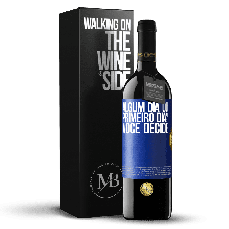 39,95 € Envio grátis | Vinho tinto Edição RED MBE Reserva algum dia ou primeiro dia? Você decide Etiqueta Azul. Etiqueta personalizável Reserva 12 Meses Colheita 2016 Tempranillo