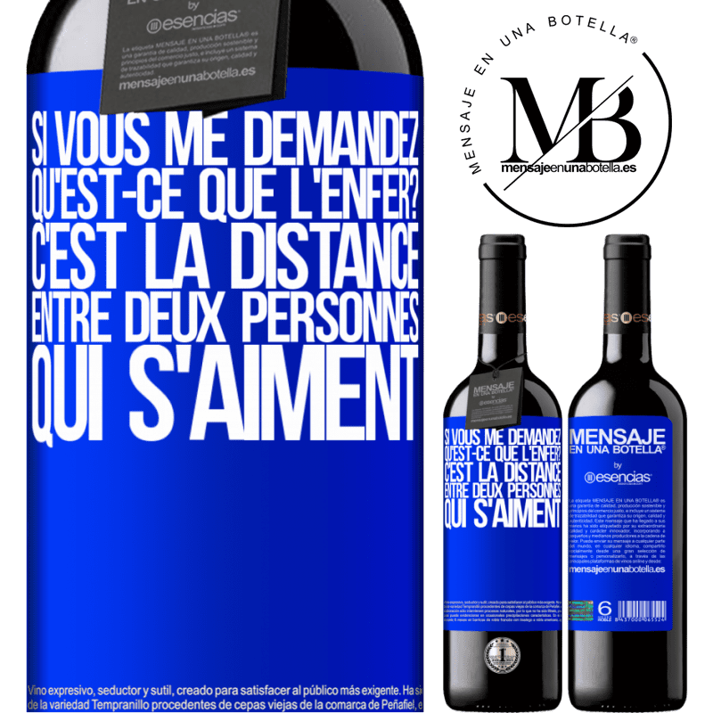 «Si vous me demandez, qu'est-ce que l'enfer? C'est la distance entre deux personnes qui s'aiment» Édition RED MBE Réserve