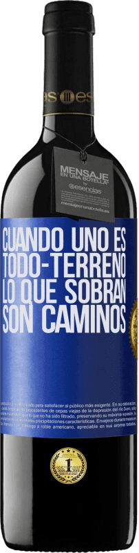 «Cuando uno es todo-terreno, lo que sobran son caminos» Edición RED MBE Reserva