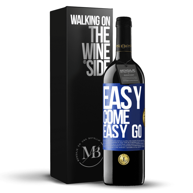 39,95 € Free Shipping | Red Wine RED Edition MBE Reserve Easy come, easy go Blue Label. Customizable label Reserve 12 Months Harvest 2014 Tempranillo